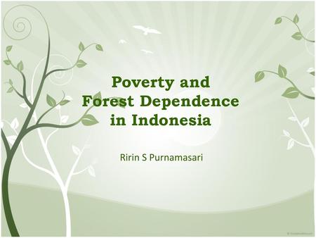 Poverty and Forest Dependence in Indonesia