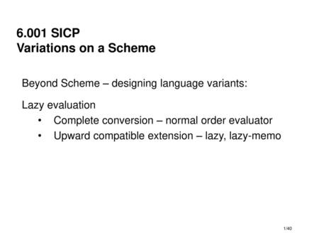 6.001 SICP Variations on a Scheme