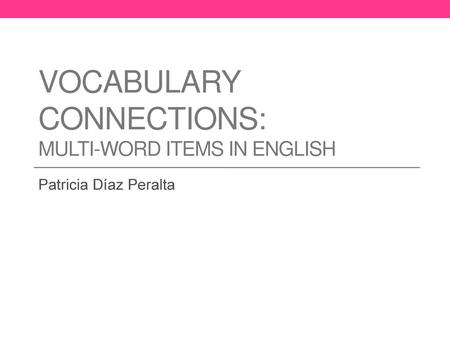 Vocabulary connections: multi-word items in English