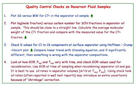 Quality Control Checks on Reservoir Fluid Samples