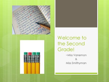 Welcome to the Second Grade!