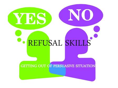 GETTING OUT OF PERSUASIVE SITUATIONS