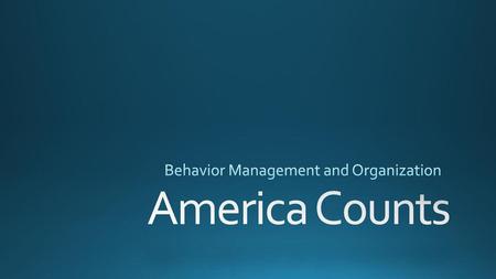 Behavior Management and Organization