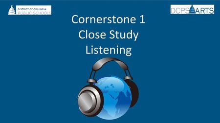 Cornerstone 1 Close Study Listening.