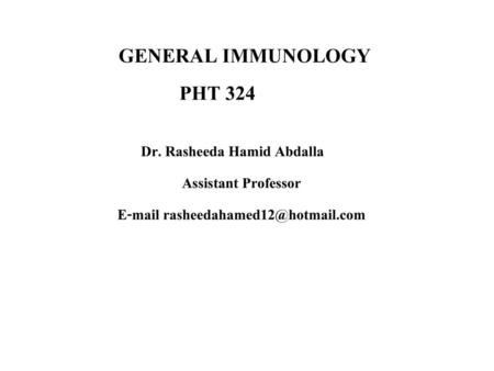 GENERAL IMMUNOLOGY PHT 324
