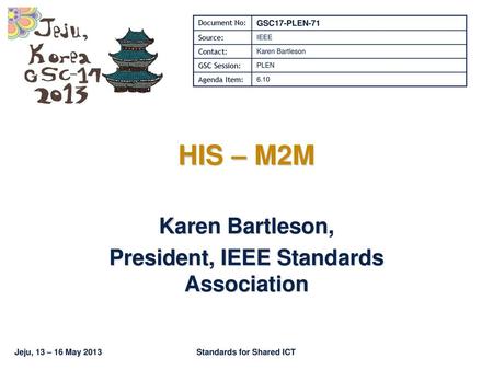 Karen Bartleson, President, IEEE Standards Association