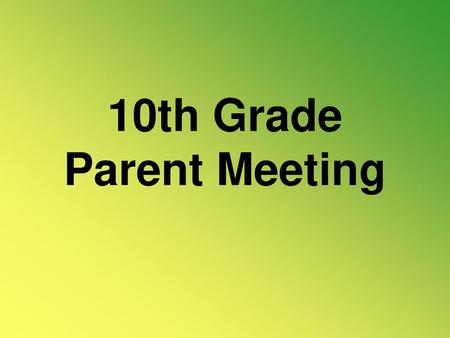 10th Grade Parent Meeting