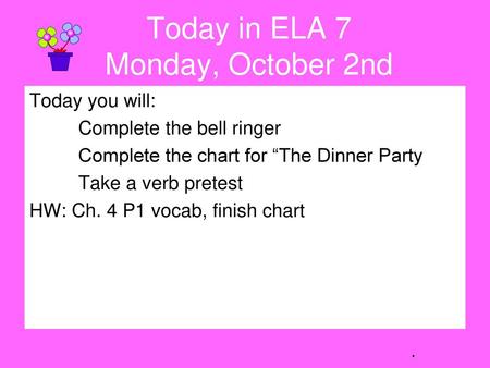 Today in ELA 7 Monday, October 2nd