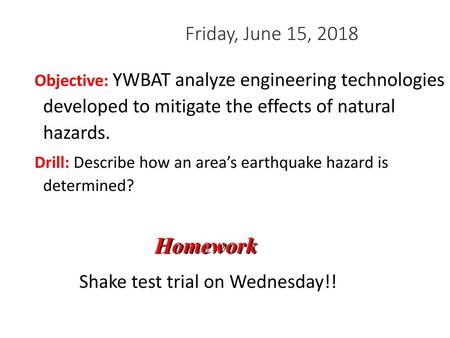 Shake test trial on Wednesday!!