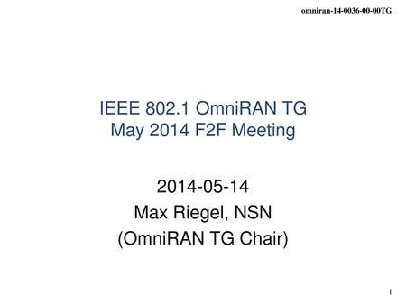 IEEE OmniRAN TG May 2014 F2F Meeting