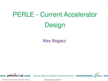 PERLE - Current Accelerator Design