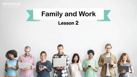 Family and Work Lesson 2.
