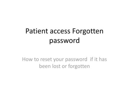 Patient access Forgotten password