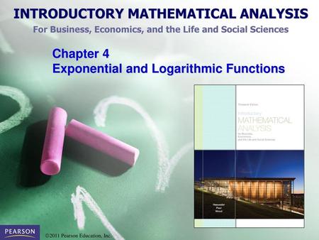 Chapter 4 Exponential and Logarithmic Functions.
