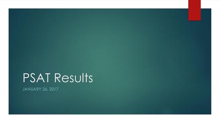 PSAT Results January 26, 2017.