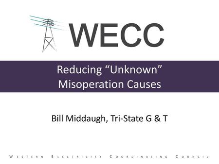 Reducing “Unknown” Misoperation Causes