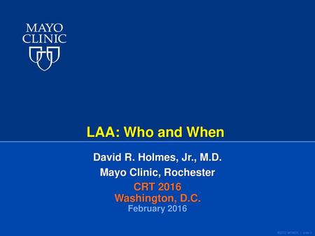 David R. Holmes, Jr., M.D. Mayo Clinic, Rochester