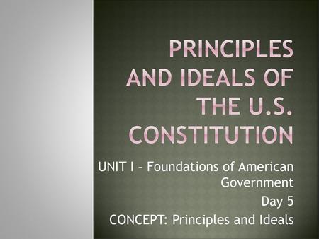 Principles and ideals of the U.S. Constitution