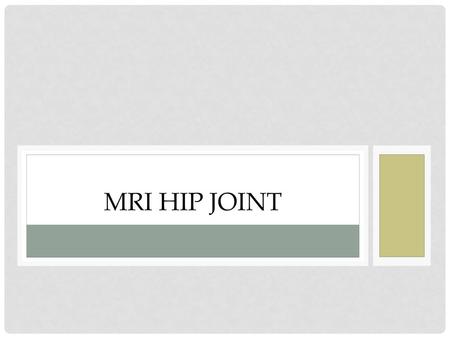 MRI Hip joint.