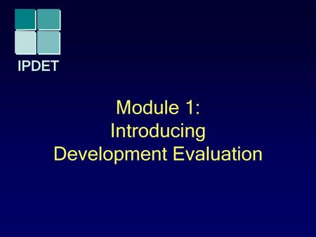 Module 1: Introducing Development Evaluation
