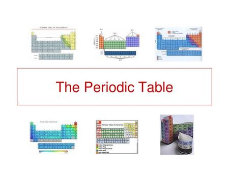 The Periodic Table.