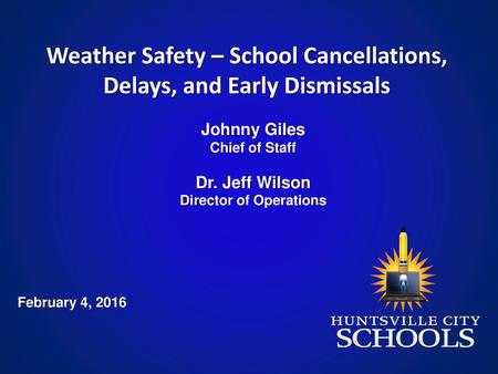 Weather Safety – School Cancellations, Delays, and Early Dismissals