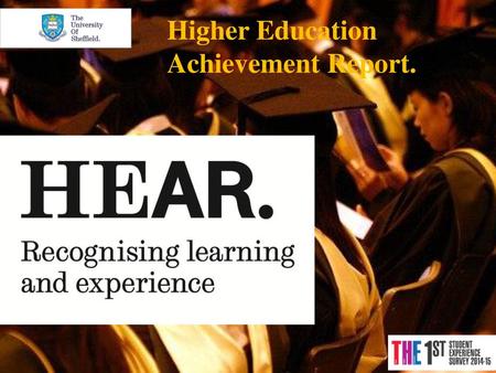 Higher Education Achievement Report..
