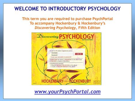 WELCOME TO INTRODUCTORY PSYCHOLOGY