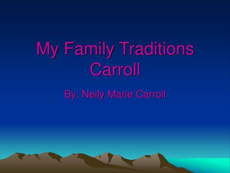 My Family Traditions Carroll