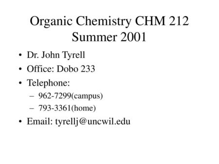 Organic Chemistry CHM 212 Summer 2001