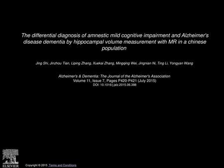 The differential diagnosis of amnestic mild cognitive impairment and Alzheimer's disease dementia by hippocampal volume measurement with MR in a chinese.