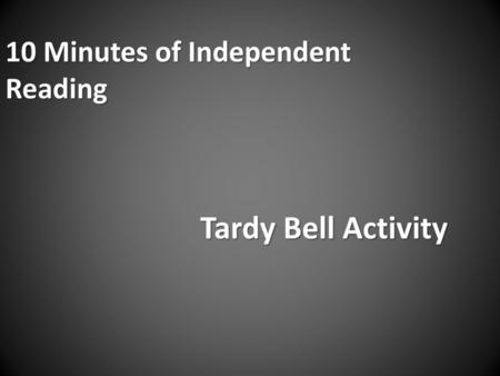 10 Minutes of Independent Reading