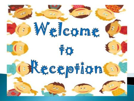 Welcome to Reception.