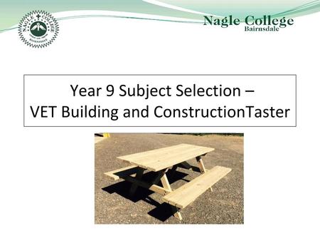 Year 9 Subject Selection – VET Building and ConstructionTaster