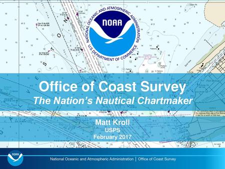 Office of Coast Survey The Nation’s Nautical Chartmaker