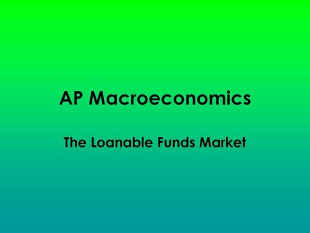 The Loanable Funds Market