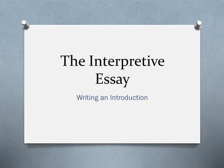 The Interpretive Essay