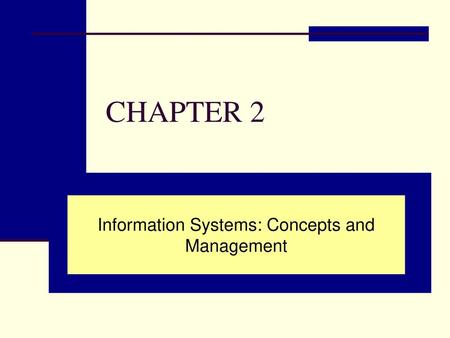 Information Systems: Concepts and Management