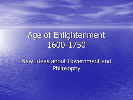 New Ideas about Government and Philosophy