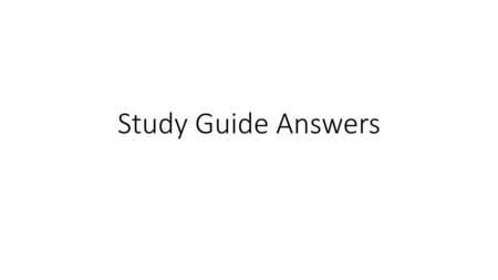 Study Guide Answers.