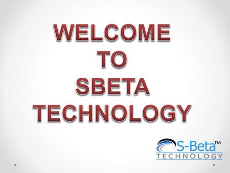 WELCOME TO SBETA TECHNOLOGY.
