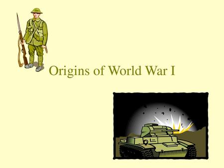 Origins of World War I.