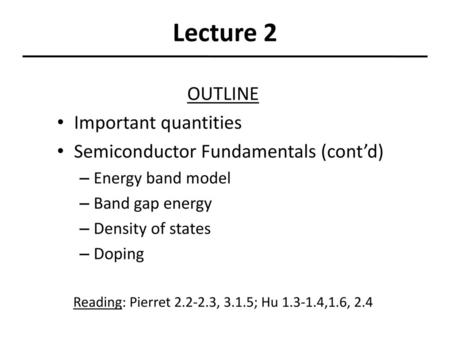 Lecture 2 OUTLINE Important quantities