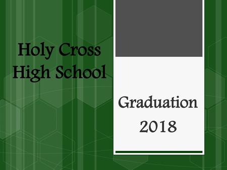 Holy Cross High School Graduation 2018.
