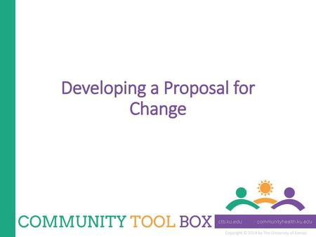 Developing a Proposal for Change