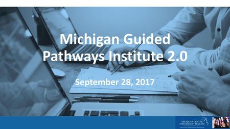 Michigan Guided Pathways Institute 2.0