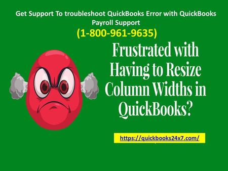 Get Support To troubleshoot QuickBooks Error with QuickBooks Payroll Support https://quickbooks24x7.com/ ( )