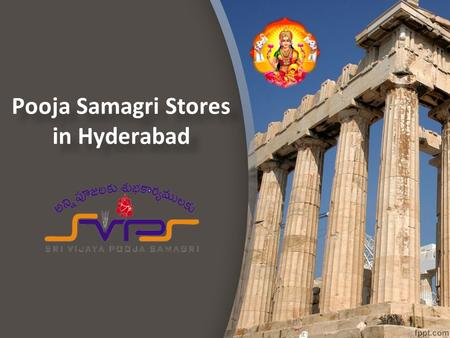 Pooja Samagri Stores in Hyderabad Pooja Samagri Stores in Hyderabad.