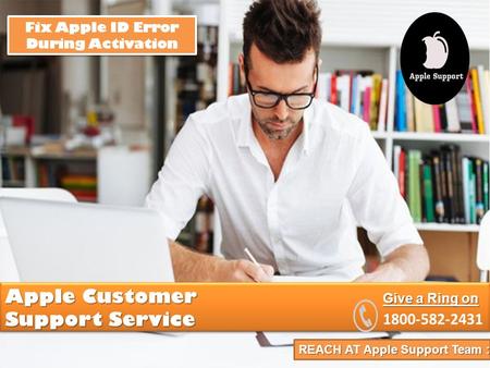 REACH AT Apple Support Team : Apple Customer Support Service Give a Ring on Fix Apple ID Error During Activation.
