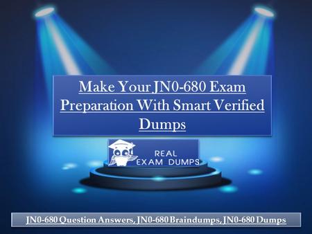 Get Valid Juniper JN0-680 Exam Question Answers - JN0-680 Dumps Realexamdumps.com